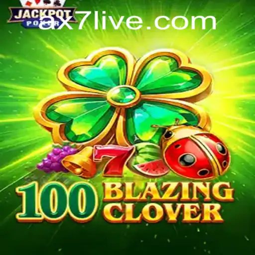 Exploring the World of 100BlazingClover: Adventure Awaits